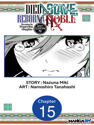 cover image of Died a Slave, Reborn a Noble: Becoming the Strongest With a Daughter Who's Older Than Me, Chapter 15